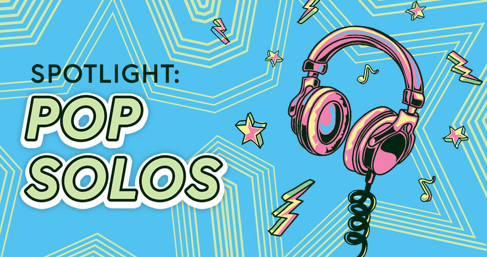 Spotlight: Pop Solos